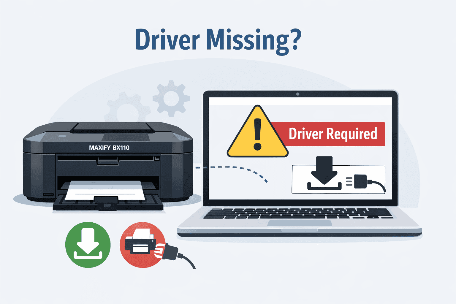 Canon MAXIFY BX110 printer connected to a laptop displaying a “Driver Required” warning, highlighting how missing or outdated printer drivers can prevent printing.