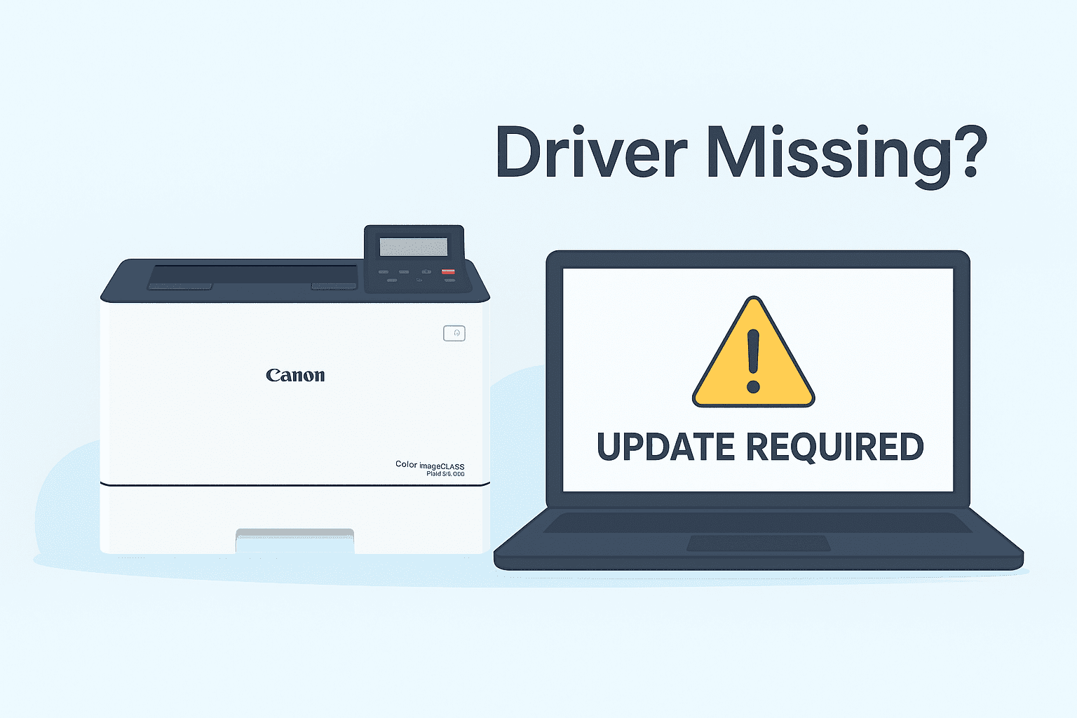 A Canon Color imageCLASS LBP647Cdw printer sits beside a laptop showing a yellow warning sign and the words “Update Required,” illustrating a common printer issue caused by outdated or missing drivers.